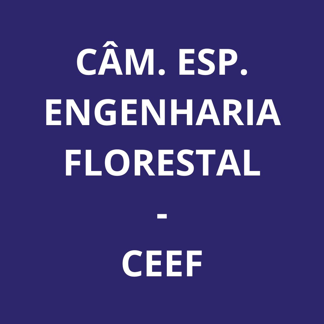 Câmara Especializada de Engenharia Florestal - CEEF